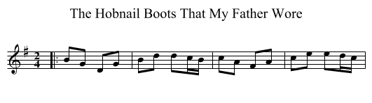 The Hobnail Boots That My Father Wore - staff notation