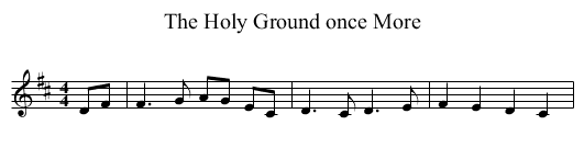 The Holy Ground once More - staff notation