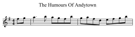 The Humours Of Andytown - staff notation