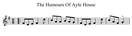 The Humours Of Ayle House - staff notation