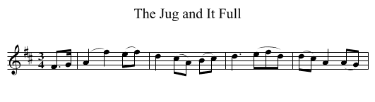 The Jug and It Full - staff notation