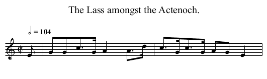 The Lass amongst the Actenoch. - staff notation