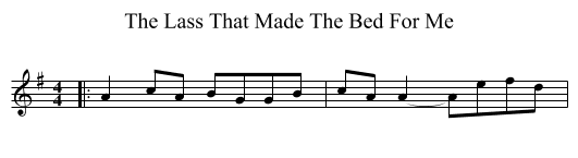 The Lass That Made The Bed For Me - staff notation