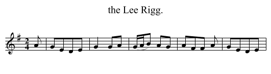 the Lee Rigg. - staff notation