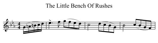 The Little Bench Of Rushes - staff notation