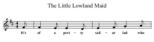The Little Lowland Maid - staff notation
