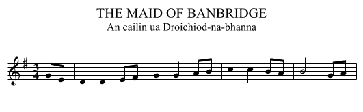 THE MAID OF BANBRIDGE - staff notation