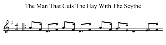 The Man That Cuts The Hay With The Scythe - staff notation