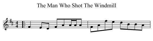 The Man Who Shot The Windmill - staff notation