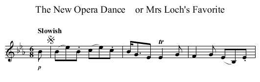 The New Opera Dance    or Mrs Loch's Favorite - staff notation