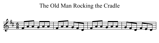 The Old Man Rocking the Cradle - staff notation