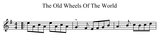 The Old Wheels Of The World - staff notation
