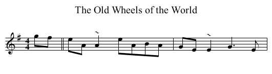 The Old Wheels of the World - staff notation