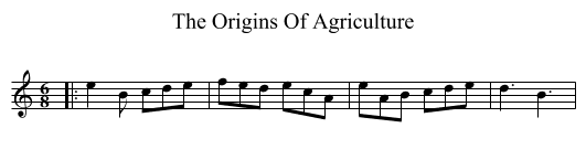 The Origins Of Agriculture - staff notation