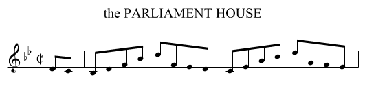 the PARLIAMENT HOUSE - staff notation