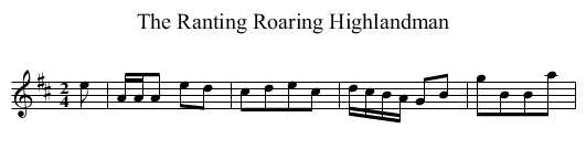 The Ranting Roaring Highlandman - staff notation