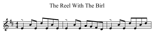The Reel With The Birl - staff notation