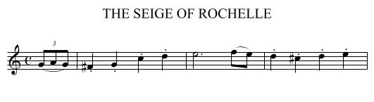 THE SEIGE OF ROCHELLE - staff notation