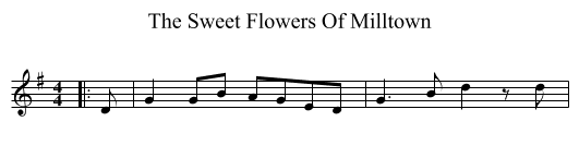 The Sweet Flowers Of Milltown - staff notation
