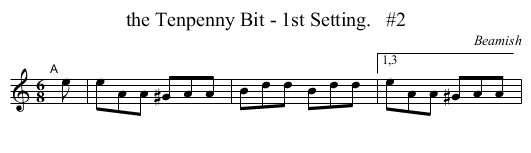the Tenpenny Bit - 1st Setting.   #2 - staff notation