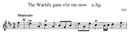 The Warld's gane o'er me now.   a Jig. - staff notation