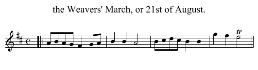 the Weavers' March, or 21st of August. - staff notation