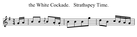 the White Cockade.   Strathspey Time. - staff notation