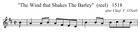 The Wind that Shakes The Barley  (reel)   1518 - staff notation
