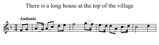 There is a long house at the top of the village - staff notation