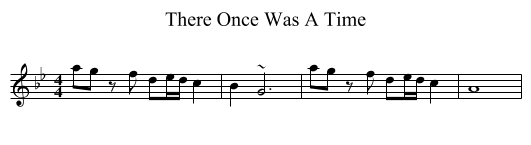 There Once Was A Time - staff notation
