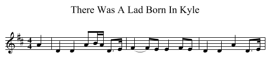 There Was A Lad Born In Kyle - staff notation