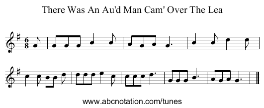 There Was An Au'd Man Cam' Over The Lea - staff notation