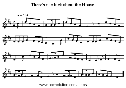 There's nae luck about the House. - staff notation