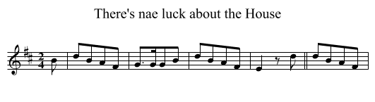 There's nae luck about the House - staff notation
