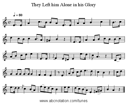 They Left him Alone in his Glory - staff notation