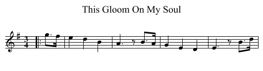 This Gloom On My Soul - staff notation