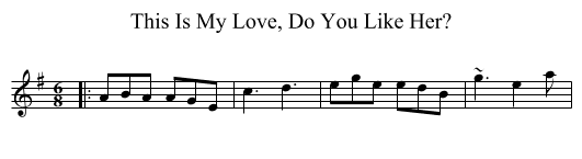 This Is My Love, Do You Like Her? - staff notation
