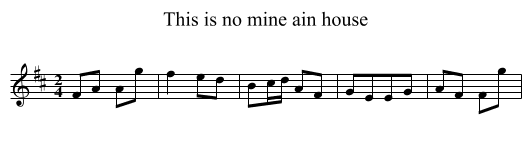 This is no mine ain house - staff notation
