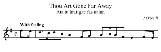 Thou Art Gone Far Away - staff notation