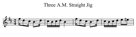 Three A.M. Straight Jig - staff notation