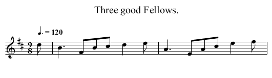 Three good Fellows. - staff notation