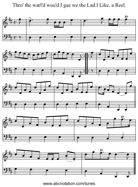 Thro' the warl'd wou'd I gae we the Lad I Like. a Reel. - staff notation
