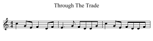 Through The Trade - staff notation