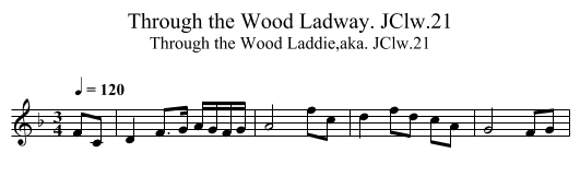 Through the Wood Ladway. JClw.21 - staff notation