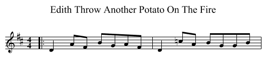 Throw Another Potato On The Fire, Edith - staff notation