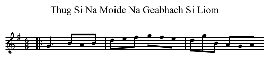 Thug Si Na Moide Na Geabhach Si Liom - staff notation