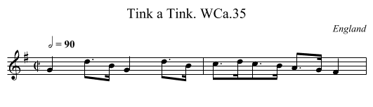 Tink a Tink. WCa.35 - staff notation