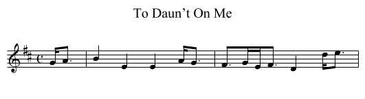 To Daun’t On Me - staff notation