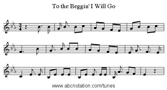 To the Beggin' I Will Go - staff notation