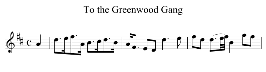 To the Greenwood Gang - staff notation